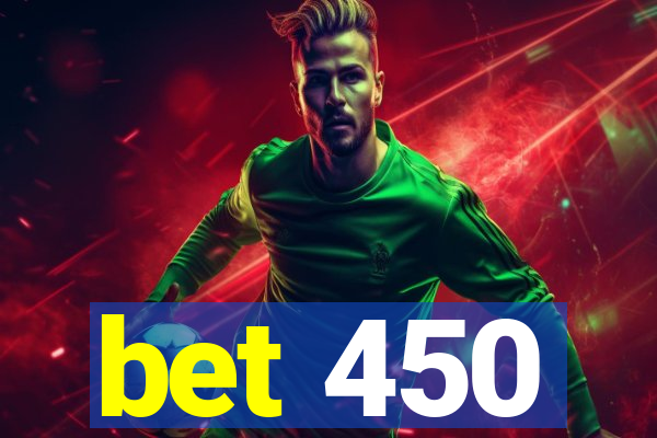 bet 450